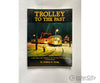 Trolley To The Past By Andrew D. Young Interurban Prfess Books