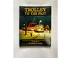 Trolley To The Past By Andrew D. Young Interurban Prfess Books