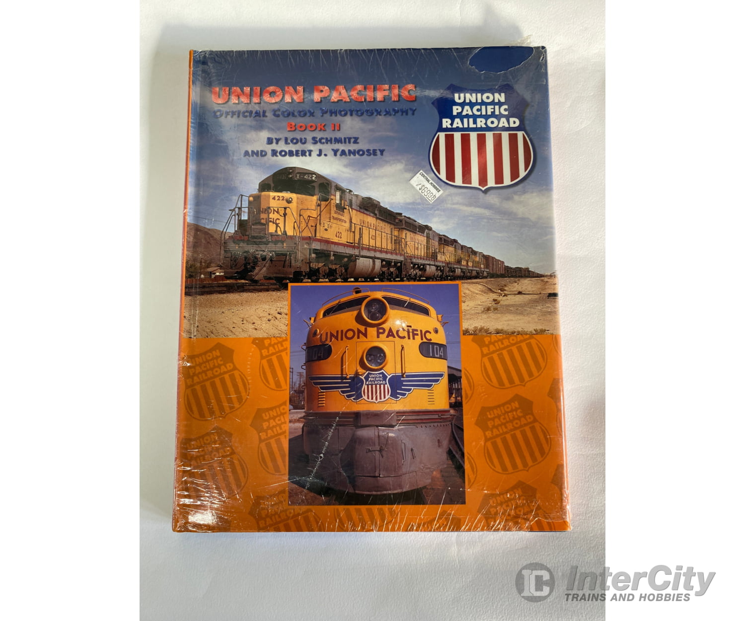 Union Pacific Official Color Photography Book Ii By Schmitz + Robert And Yanosey Morning Sun Books