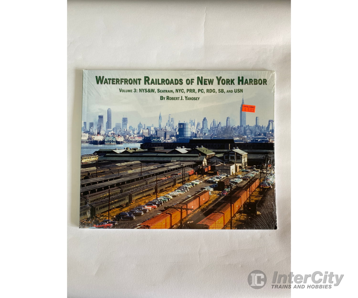 Waterfront Railroads Of New York Harbor Volume 3: By Robert J. Yanosey Morning Sun Books