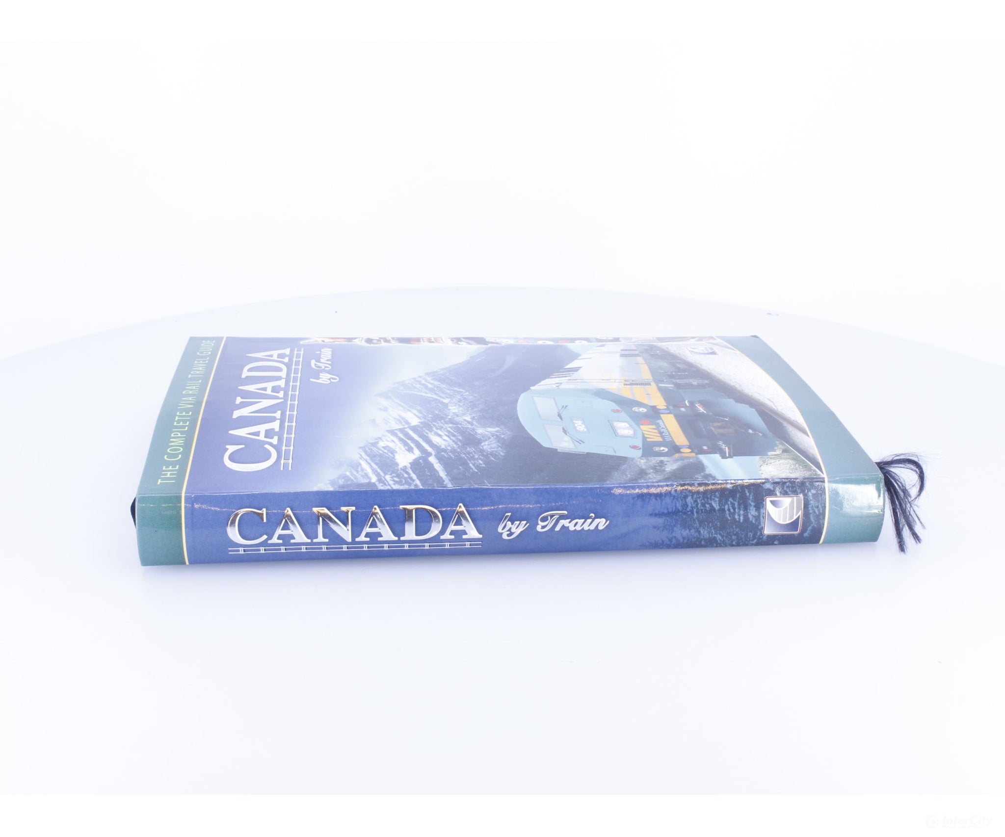 Way Of The Rail 5-2 The Complete VIA Rail Travel Guide - Books