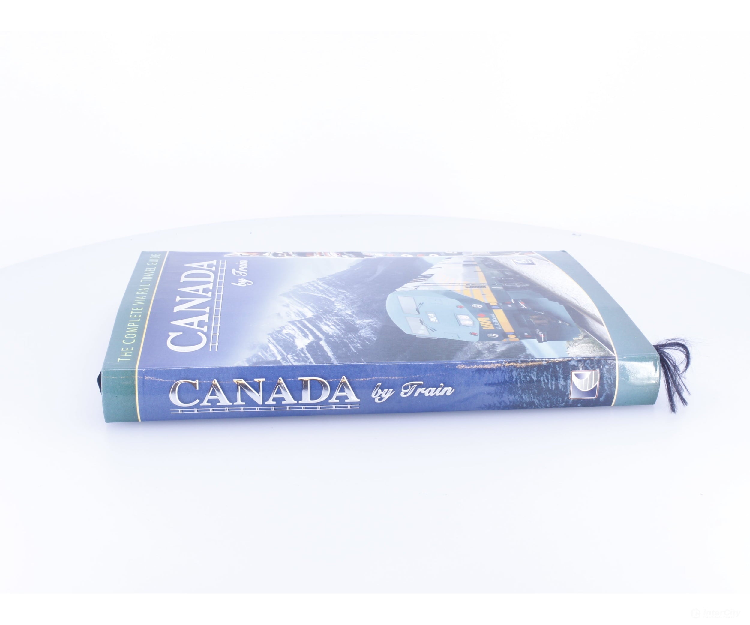 Way Of The Rail 5-2 The Complete VIA Rail Travel Guide - Books