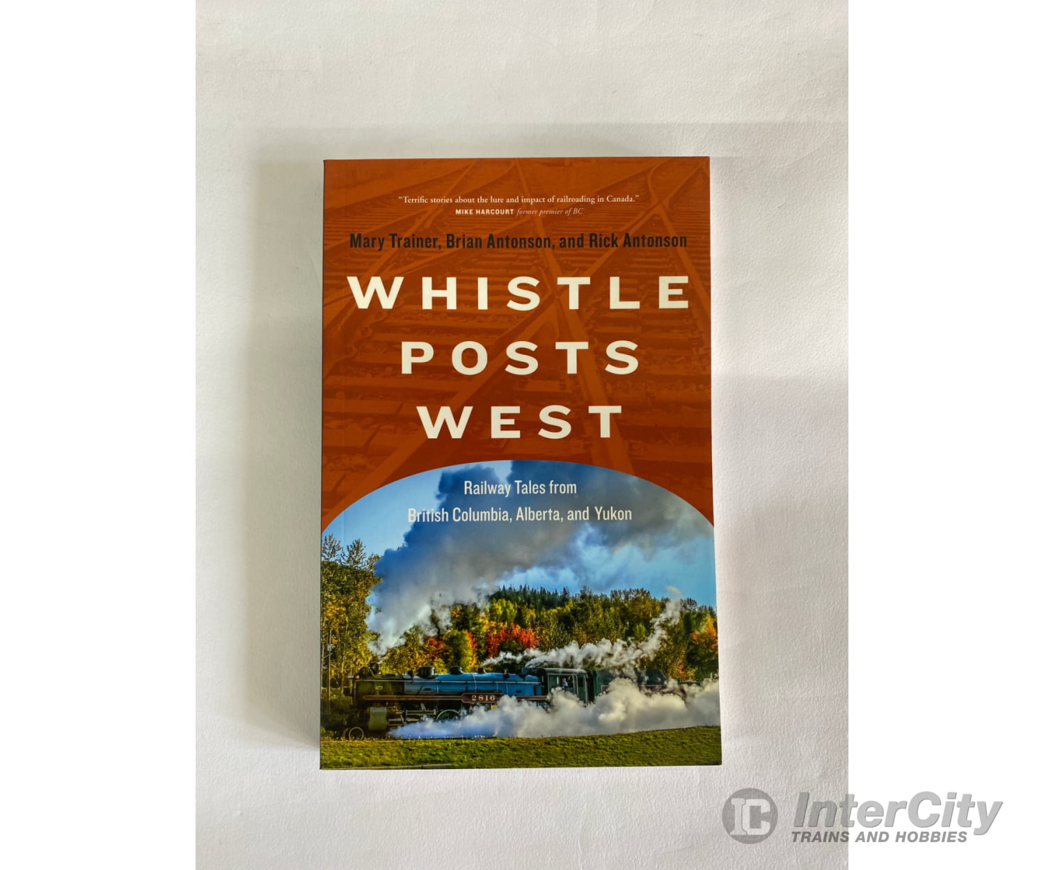 Whistle Posts West By Mary Trainer Brian Antonson And Rick Heritage Books